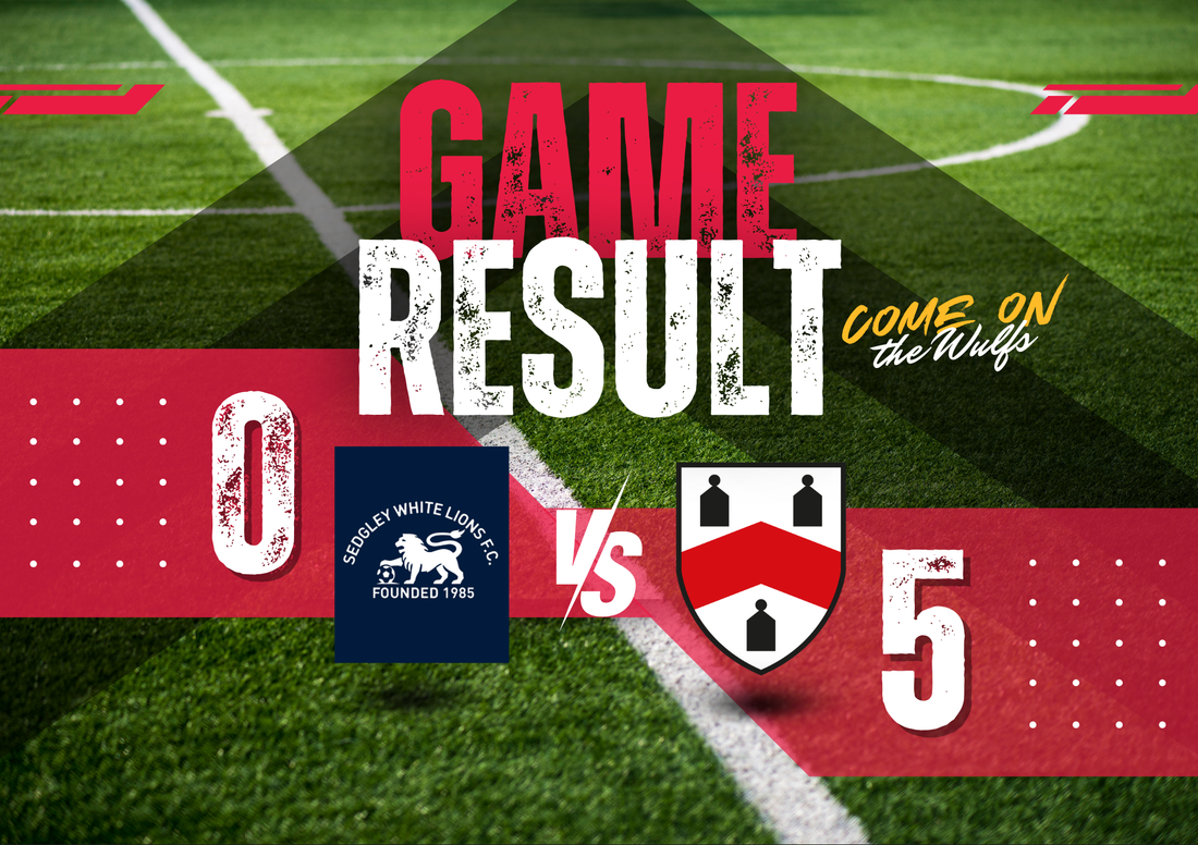Sedgley White Lions 0 - 5 Old Wulfs